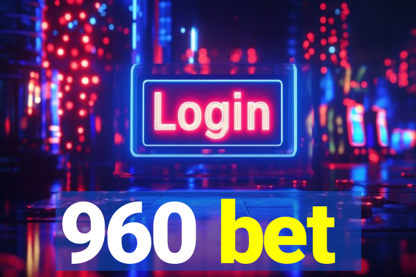 960 bet